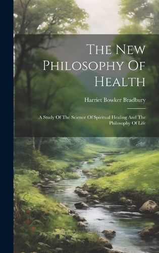 New Philosophy Of Health By Bradbury 9781020420368 (Hardback)