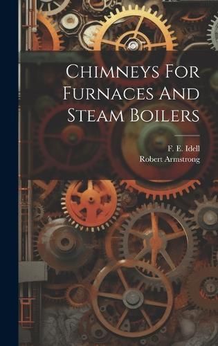 Chimneys For Furnaces And Steam Boilers By Armstrong 9781020436789