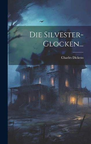Silvester-Glocken... By Dickens 9781020438875 (Hardback)