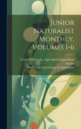 Junior Naturalist Monthly, Volumes 1-6 9781020442285 (Hardback)