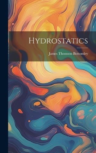 Hydrostatics By Bottomley 9781020442995 (Hardback)