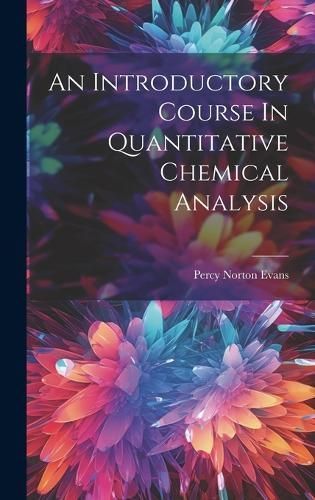 Introductory Course In Quantitative Chemical Analysis By Evans