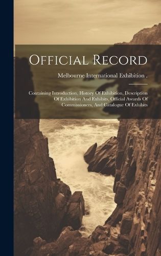 Official Record By Melbourne International Exhibition (1 9781020456961