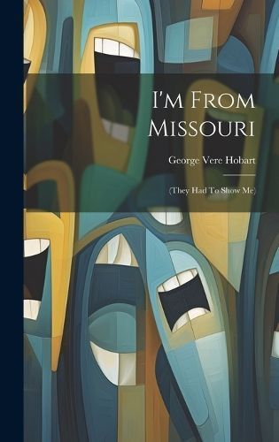 I'm From Missouri By Hobart 9781020457210 (Hardback)