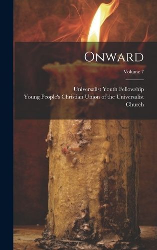 Onward; Volume 7 By Young People's Christian Union of the (Hardback)