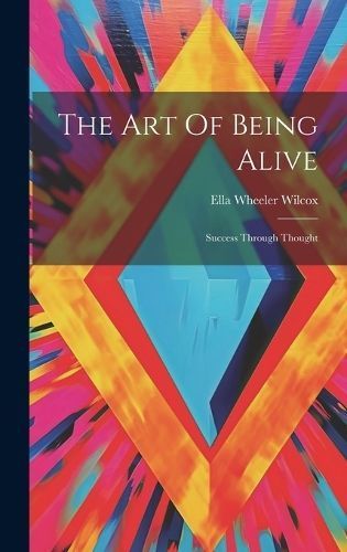 Art Of Being Alive By Wilcox 9781020468841 (Hardback)