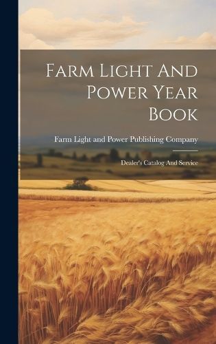 Farm Light And Power Year Book 9781020469374 (Hardback)