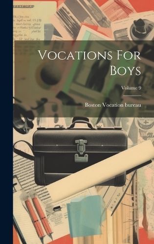Vocations For Boys; Volume 9 By Boston 9781020473159 (Hardback)