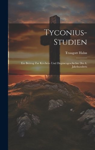 Tyconius-studien By Hahn 9781020476556 (Hardback)