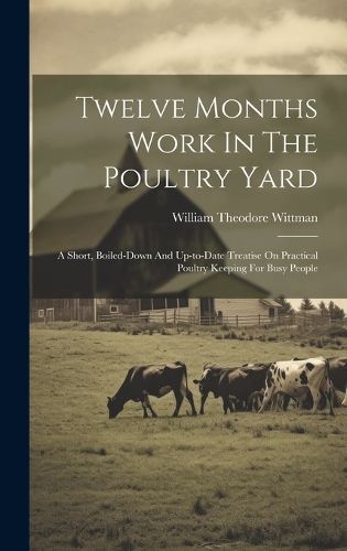 Twelve Months Work In The Poultry Yard By Wittman 9781020476648