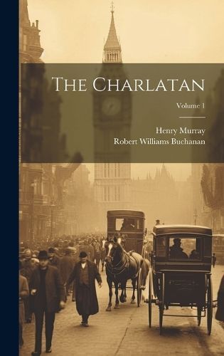 Charlatan; Volume 1 By Buchanan 9781020479298 (Hardback)