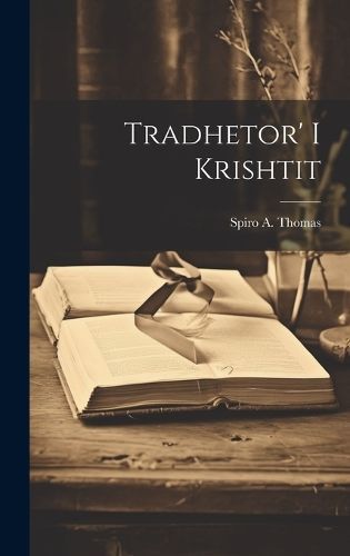 Tradhetor' i Krishtit By Thomas 9781020481963 (Hardback)