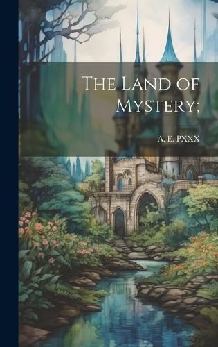 Land of Mystery; By [Pxxx 9781020484599 (Hardback)