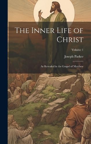 Inner Life of Christ By Parker 9781020498169 (Hardback)