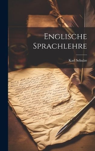 Englische Sprachlehre By Schulze 9781020525384 (Hardback)