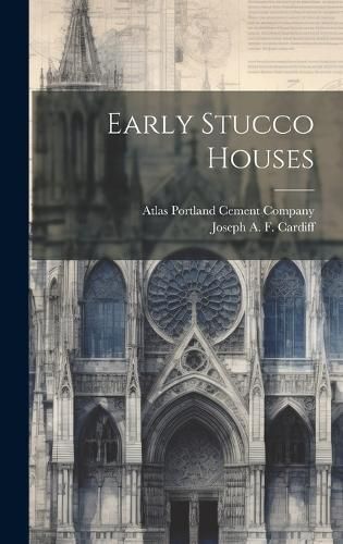 Early Stucco Houses 9781020528729 (Hardback)