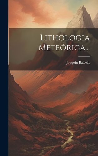 Lithologia Meteórica... By Balcells 9781020531576 (Hardback)