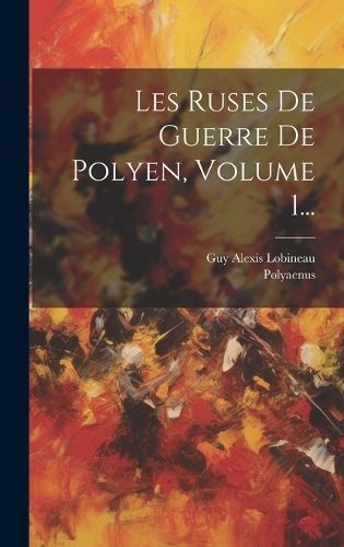 Les Ruses De Guerre De Polyen, Volume 1... By (Macedo) 9781020535260
