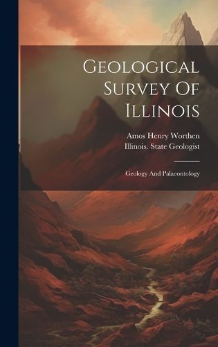 Geological Survey Of Illinois By Geologist 9781020542442 (Hardback)