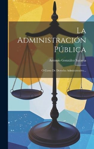 Administración Pública By Saravia 9781020558979 (Hardback)