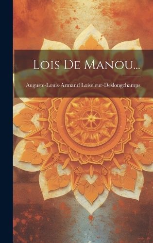Lois De Manou... By Loiseleur-Deslongchamps 9781020563072 (Hardback)