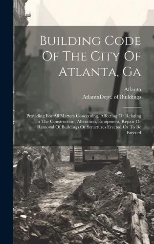 Building Code Of The City Of Atlanta, Ga By (Ga ) 9781020565939