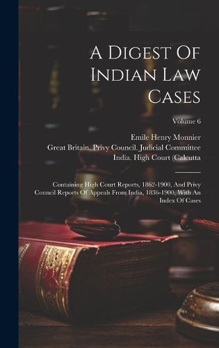 Digest Of Indian Law Cases By Monnier 9781020566813 (Hardback)