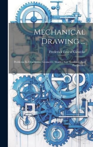 Mechanical Drawing ... By Giesecke 9781020574450 (Hardback)