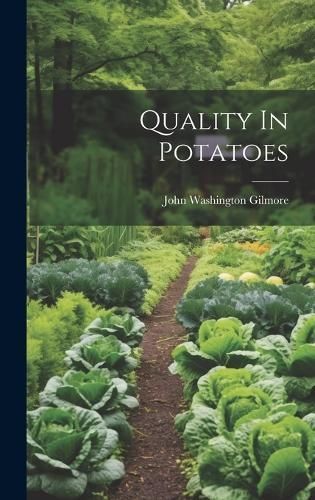 Quality In Potatoes By John Washington Gilmore 9781020614149