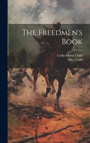 Freedmen's Book By Child 9781020616594 (Hardback)