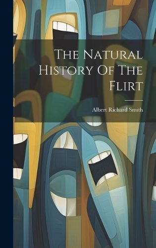 Natural History Of The Flirt By Smith 9781020622915 (Hardback)