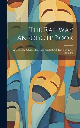 Railway Anecdote Book By Anonymous 9781020624896 (Hardback)