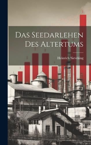 Seedarlehen Des Altertums By Sieveking 9781020636615 (Hardback)