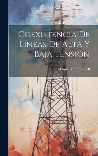 Coexistencia De Líneas De Alta Y Baja Tensión By Bonell (Hardback)