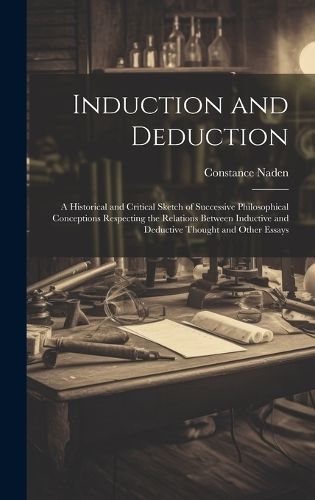 Induction and Deduction By Naden 9781020649738 (Hardback)