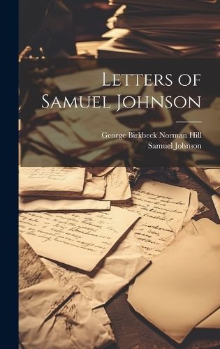 Letters of Samuel Johnson By Johnson 9781020650840 (Hardback)