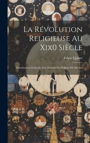 Révolution Religieuse Au Xix0 Siècle By Quinet 9781020654572