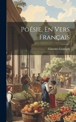 Poésie, En Vers Français By Leopardi 9781020669002 (Hardback)