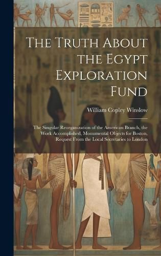 Truth About the Egypt Exploration Fund By Winslow 9781020669149