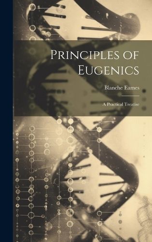Principles of Eugenics By Eames 9781020682346 (Hardback)