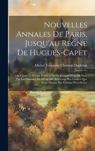 Nouvelles Annales De Paris, Jusqu'au Regne De Hugues-Capet (Hardback)