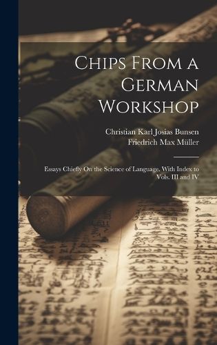 Chips From a German Workshop By Müller 9781020696121 (Hardback)