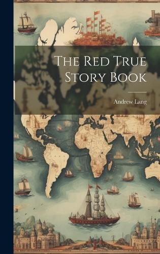 Red True Story Book By Lang 9781020696510 (Hardback)