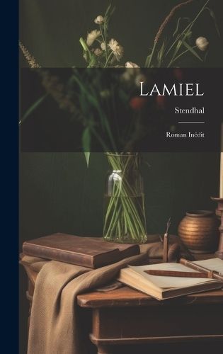 Lamiel By Stendhal 9781020703430 (Hardback)