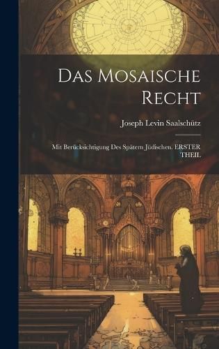 Mosaische Recht By Saalschütz 9781020707711 (Hardback)