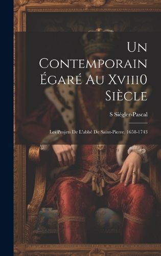 Contemporain Égaré Au Xviii0 Siècle By Siégler-Pascal (Hardback)