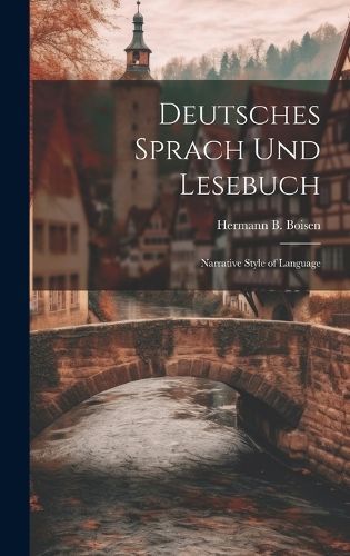 Deutsches Sprach Und Lesebuch By Boisen 9781020710056 (Hardback)