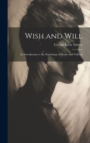 Wish and Will By Turner 9781020717062 (Hardback)