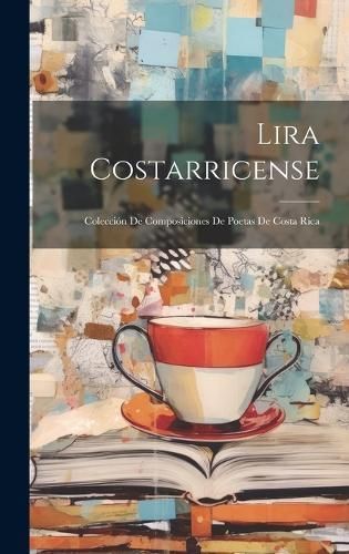 Lira Costarricense By Anonymous 9781020721144 (Hardback)