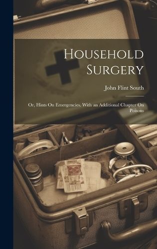Household Surgery By South 9781020723247 (Hardback)